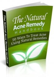 The Natural Acne Remedy Handbook