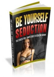 Be Yourself Seduction