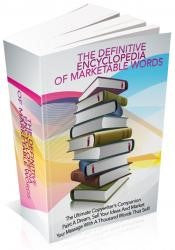 The Definitive Encyclopedia Of Marketable Words