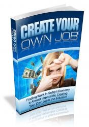 Create Your Own Job!