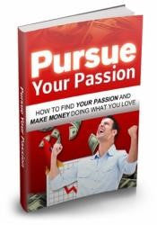 Pursue Your Passion