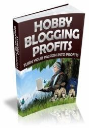 Hobby Blogging Profits: Turn Your Passion Into Profits