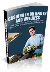 Cashing In On Health And Wellness