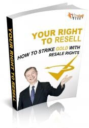 Your Right To Resell: How to Strike Gold with Resale Rights