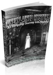 Unexplained Mysteries: An Intriguing Journey Into History