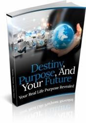 Destiny, Purpose And Your Future