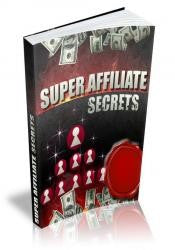 Super Affiliate Secrets