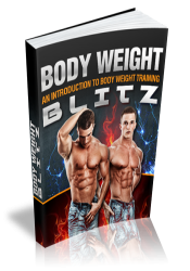 Body Weight Blitz: An Introduction To Body Weight Training