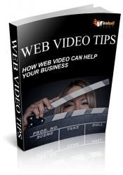 Web Video Tips: How Web Video Can Help Your Business